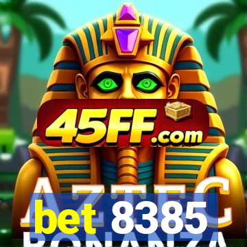 bet 8385
